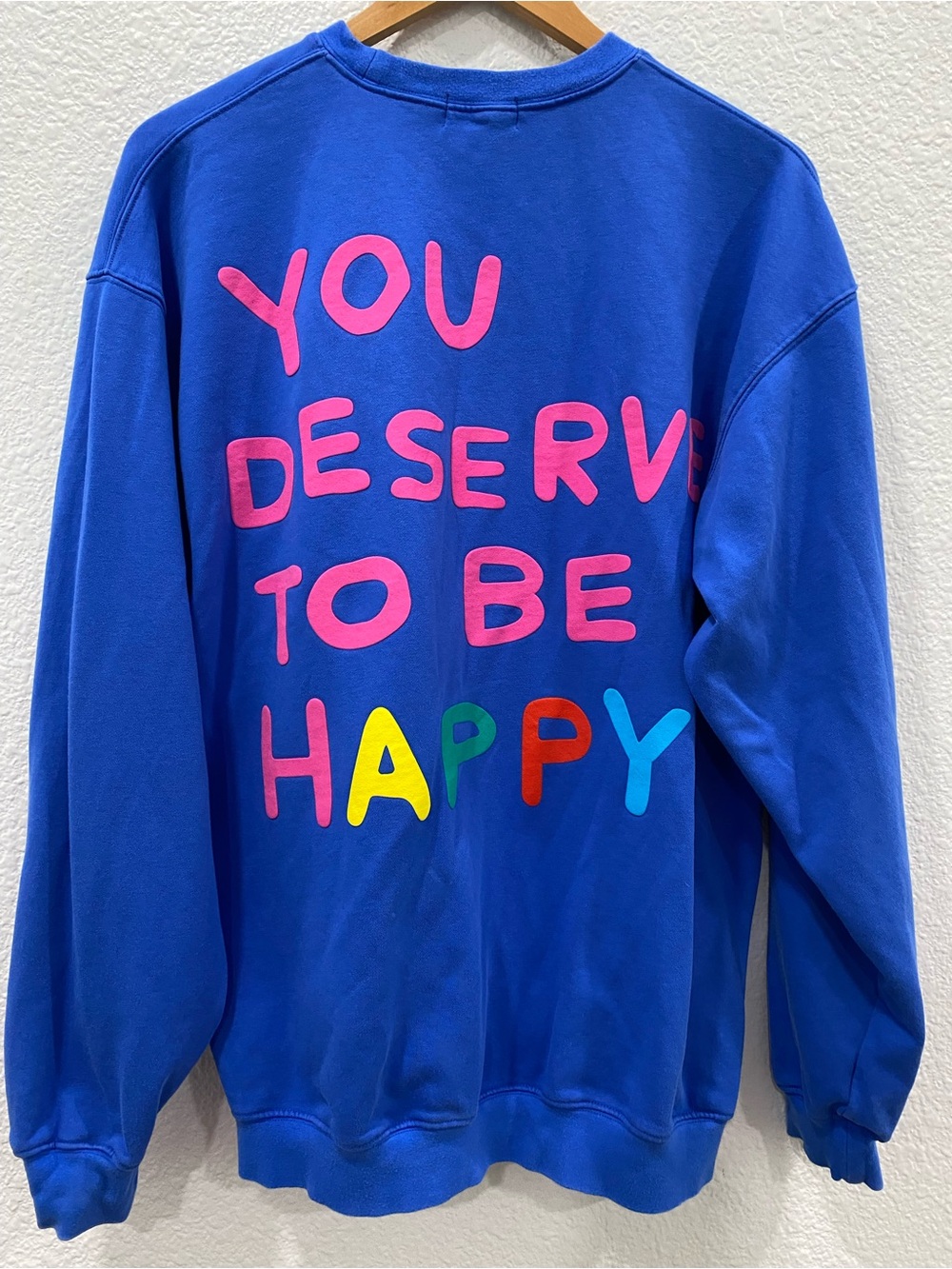 The Mayfair Group Graphic Crewneck Sweatshirt “You Deserve To Be Happy" Size S/M